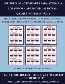 Image for Fichas de actividades para ninos (Un libro de actividades para ayudar a los ninos a aprender las horas- Relojes digitales Vol 2) : Este libro contiene 30 fichas con actividades a todo color para ninos