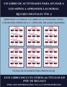 Image for Fichas de numeros para preescolar (Un libro de actividades para ayudar a los ninos a aprender las horas- Relojes digitales Vol 2) : Este libro contiene 30 fichas con actividades a todo color para nino