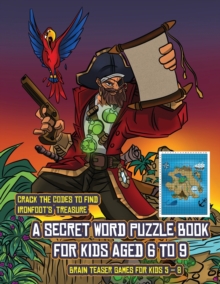 Image for Brain Teaser Games for Kids 5 - 8 (A secret word puzzle book for kids aged 6 to 9)