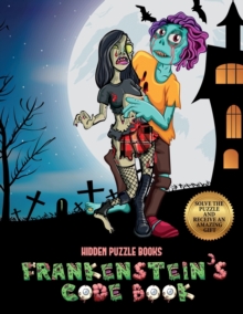 Image for Hidden Puzzle Books (Frankenstein's code book) : Jason Frankenstein is looking for his girlfriend Melisa. Using the map supplied, help Jason solve the cryptic clues, overcome numerous obstacles, and f