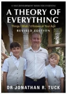 Image for A theory of everything  : a self-development book for everyone - things I wish I'd known at your age