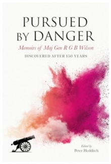 Image for Pursued by danger  : memoirs of Maj Ben R.G.B. Wilson