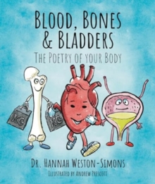 Image for Blood, bones & bladders  : the poetry of your body