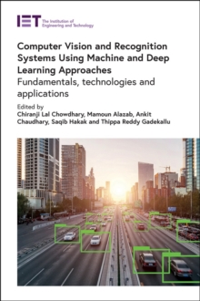 Image for Computer vision and recognition systems using machine and deep learning approaches: fundamentals, technologies and applications