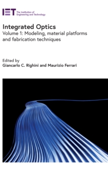 Image for Integrated optics: Modeling, material platforms and fabrication techniques