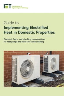Image for Guide to implementing electrified heat in domestic properties  : electrical, fabric, and plumbing considerations for low-carbon heating