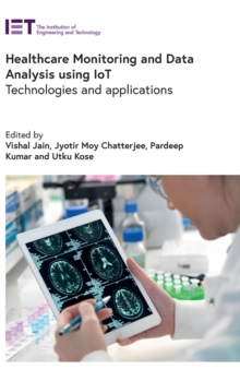 Image for Healthcare monitoring and data analysis using IoT  : technologies and applications