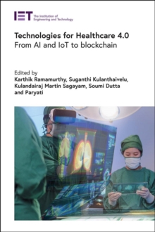 Image for Technologies for healthcare 4.0  : from AI and IoT to blockchain