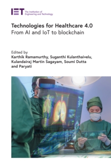 Image for Technologies for Healthcare 4.0: From AI and IoT to Blockchain