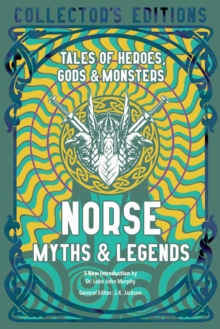 Image for Norse myths & legends  : tales of heroes, gods & monsters