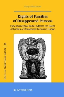 Image for Rights of Families of Disappeared Persons, 26 : How International Bodies Address the Needs of Families of Disappeared Persons in Europe