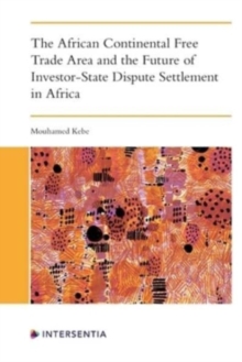 Image for The African Continental Free Trade Area and the Future of Investor-State Dispute Settlement