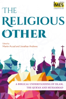 Image for Religious Other: A Biblical Understanding of Islam, the Qur'an and Muhammad