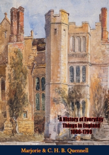 Image for History of Everyday Things in England 1066-1799