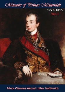 Image for Memoirs of Prince Metternich 1773-1815 Vol. I