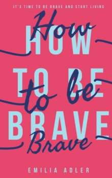 Image for How to be Brave