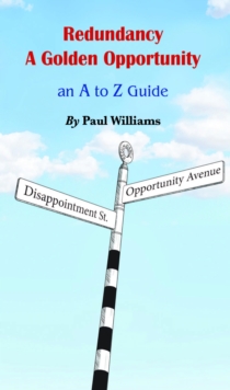 Image for Redundancy - A Golden Opportunity: An A to Z Guide