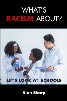 Image for What's racism about?: let's look at schools