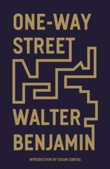 One-Way Street: And Other Writings