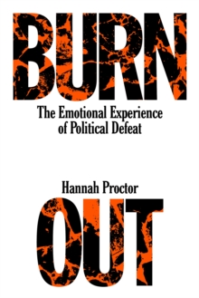 Image for Burnout: The Emotional Experience of Political Defeat