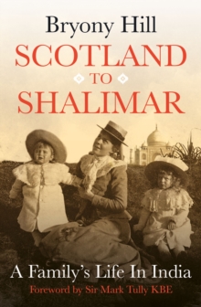 Image for Scotland to Shalimar - a family's Life in India