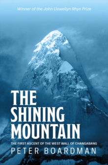 Image for The shining mountain  : the first ascent of the West Wall of Changabang