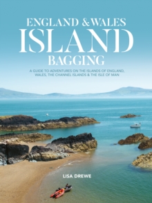 Image for England & Wales Island Bagging: A Guide to Adventures on the Islands of England, Wales, the Channel Islands & The Isle of Man
