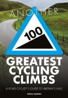 Image for Another 100 greatest cycling climbs  : a road cyclist's guide to Britain's hills