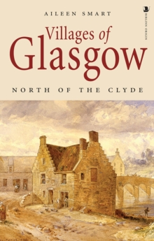 Image for Villages of Glasgow: North of the Clyde