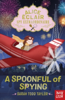 Image for Alice Eclair, Spy Extraordinaire! A Spoonful of Spying