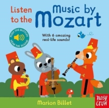 Image for Listen to the music by Mozart  : with 6 amazing real-life sounds!