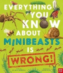 Image for Everything You Know About Minibeasts is Wrong!