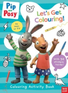 Pip and Posy: Let’s Get Colouring!