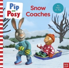 Image for Pip and Posy: Snow Coaches