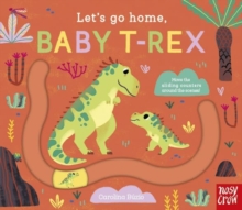 Image for Let's go home, baby T-rex
