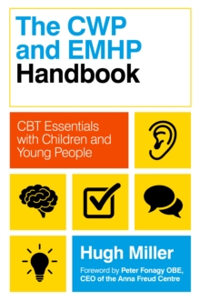 Image for The CWP and EMHP Handbook: CBT Essentials With Children and Young People