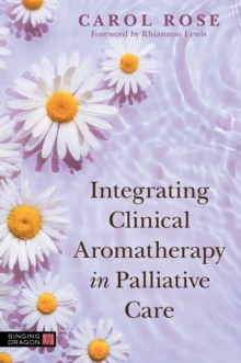 Image for Integrating Clinical Aromatherapy in Palliative Care