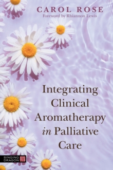 Image for Integrating Clinical Aromatherapy in Palliative Care
