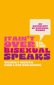 Image for It Ain't Over Til the Bisexual Speaks