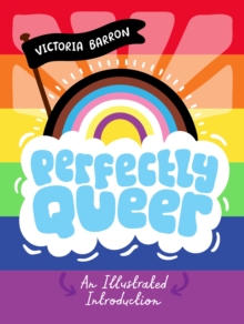 Image for Perfectly queer  : an illustrated introduction