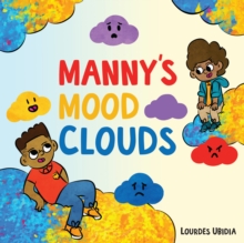 Image for Manny's Mood Clouds: A Story About Moods and Mood Disorders