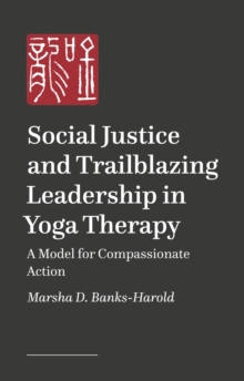 Image for Social Justice and Trailblazing Leadership in Yoga Therapy