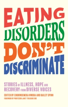 Image for Eating disorders don't discriminate  : stories of illness, hope and recovery from diverse voices