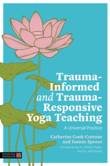 Image for Trauma-Informed and Trauma-Responsive Yoga Teaching