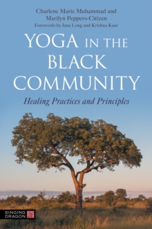 Yoga in the Black Community: Healing Practices and Principles