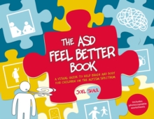 The ASD Feel Better Book: A Visual Guide to Help Brain and Body for Children on the Autism Spectrum