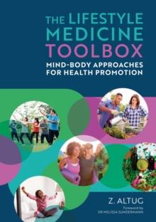 Image for The lifestyle medicine toolbox  : mind-body approaches for health promotion