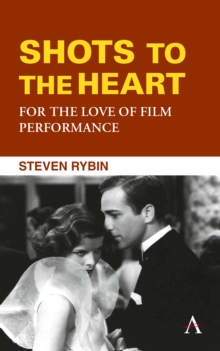 Image for Shots to the Heart: For the Love of Film Performance