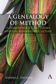 Image for A genealogy of method  : anthropology's ancestors and the meaning of culture