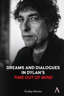 Dreams and Dialogues in Dylan’s “Time Out of Mind”